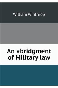 An abridgment of Military law