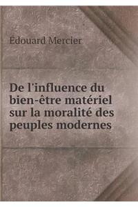 De l'influence du bien-être matériel sur la moralité des peuples modernes