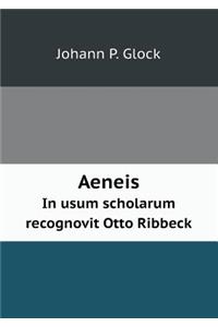 Aeneis in Usum Scholarum Recognovit Otto Ribbeck