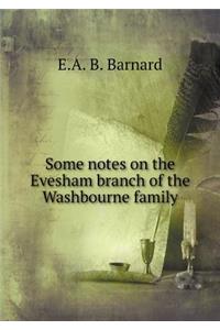 Some Notes on the Evesham Branch of the Washbourne Family
