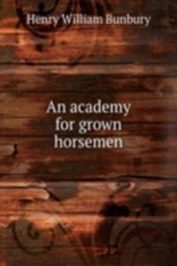 academy for grown horsemen