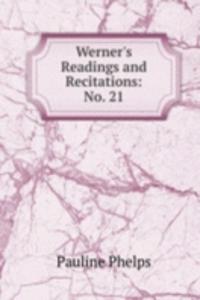 Werner's Readings and Recitations: No. 21