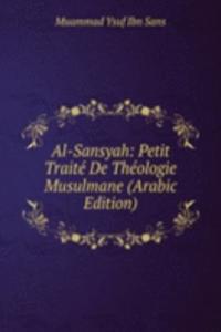 Al-Sansyah: Petit Traite De Theologie Musulmane (Arabic Edition)