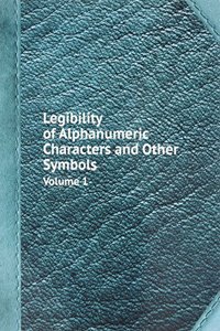 Legibility of Alphanumeric Characters and Other Symbols