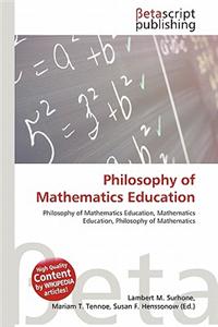 Philosophy of Mathematics Education