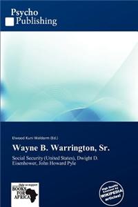 Wayne B. Warrington, Sr.