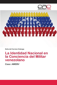 Identidad Nacional en la Conciencia del Militar venezolano