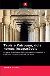 Tapis e Kairouan, dois nomes inseparáveis