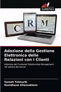 Adozione della Gestione Elettronica delle Relazioni con i Clienti