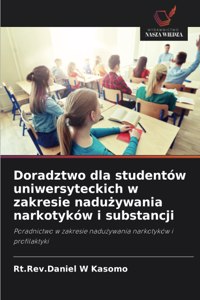 Doradztwo dla studentów uniwersyteckich w zakresie nadużywania narkotyków i substancji