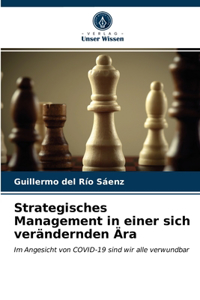 Strategisches Management in einer sich verändernden Ära