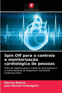 Spin Off para o controlo e monitorização cardiológica de pessoas