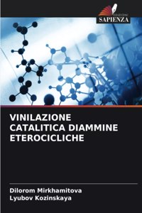 Vinilazione Catalitica Diammine Eterocicliche