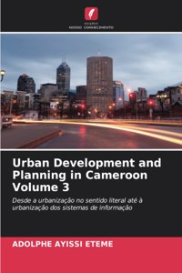 Urban Development and Planning in Cameroon Volume 3