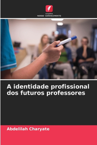 A identidade profissional dos futuros professores