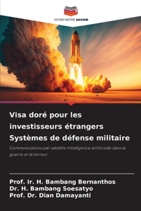 Visa doré pour les investisseurs étrangers Systèmes de défense militaire