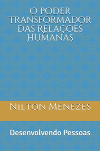 O poder Transformador das Relaçoes Humanas