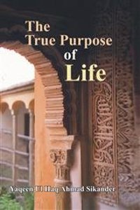True Purpose Of Life, The