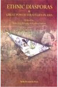 Ethnic Diasporas and Great Power Strategies in Asia