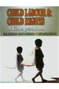 Child Labour & Child Rights: A Compendium