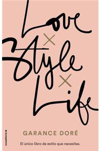 Love. Style. Life