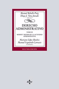 Derecho Administrativo: Tomo III. Modos y medios de la actividad administrativa
