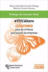 #VUCAhero: COACHING para ser el heroe que buscan las empresas