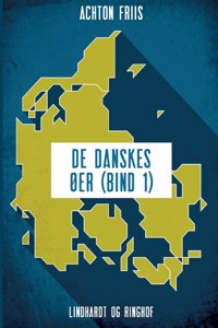 De danskes øer (bind 1)
