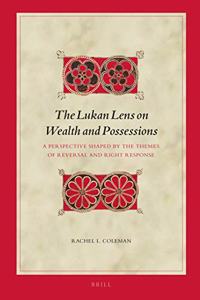 Lukan Lens on Wealth and Possessions