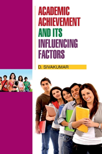 Academic Achievement and its Influencing Factors