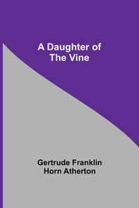 Daughter Of The Vine
