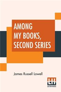 Among My Books, Second Series