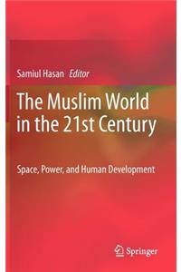 The Muslim World in the 21st Century