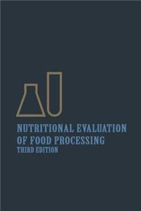 Nutritional Evaluation of Food Processing