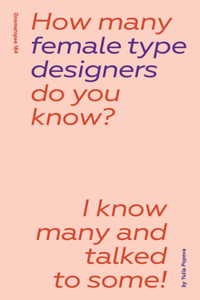 How many female type designers do you know?