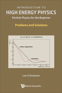 Introduction to High Energy Physics: Particle Physics for the Beginner - Problems and Solutions