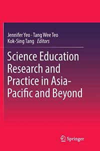 Science Education Research and Practice in Asia-Pacific and Beyond