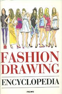 FASHION DRAWING ENCYCLOPEDIA
