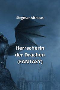 Herrscherin der Drachen (FANTASY)