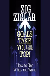 Goals Take You to the Top!