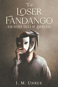 Loser Fandango and other tales of Americana