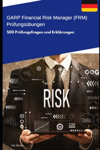 GARP Financial Risk Manager (FRM) - Prüfungsübungen