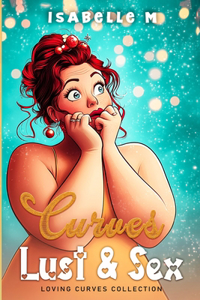 Curves, Lust and Sex