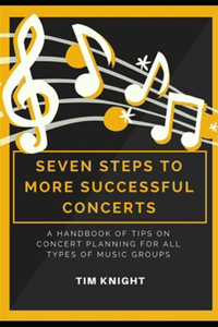 Seven steps to more successful concerts