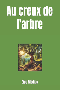 Au creux de l'arbre
