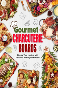 Gourmet Charcuterie Boards