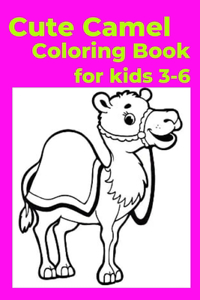 Cute Camel Coloring Book for kids 3-6