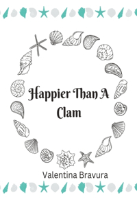 Happier than a Clam