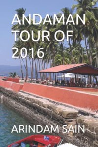 Andaman Tour of 2016