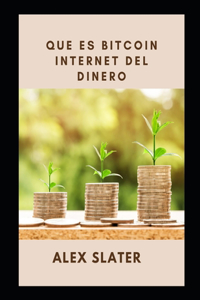 Que es Bitcoin Internet del dinero
